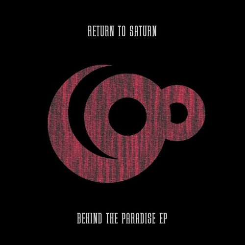 Return To Saturn - Behind The Paradise EP [9TY070DJ]